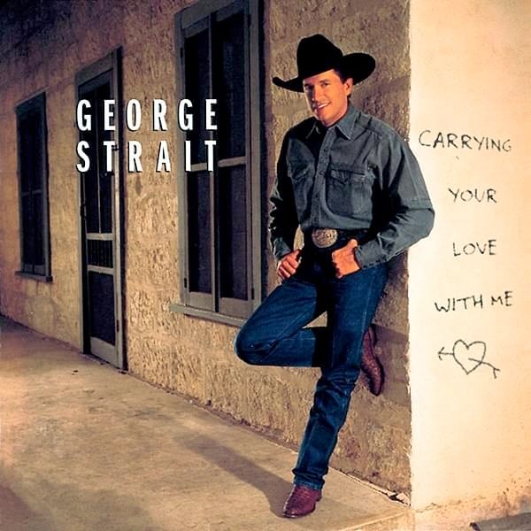 paroles George Strait Carrying Your Love with Me