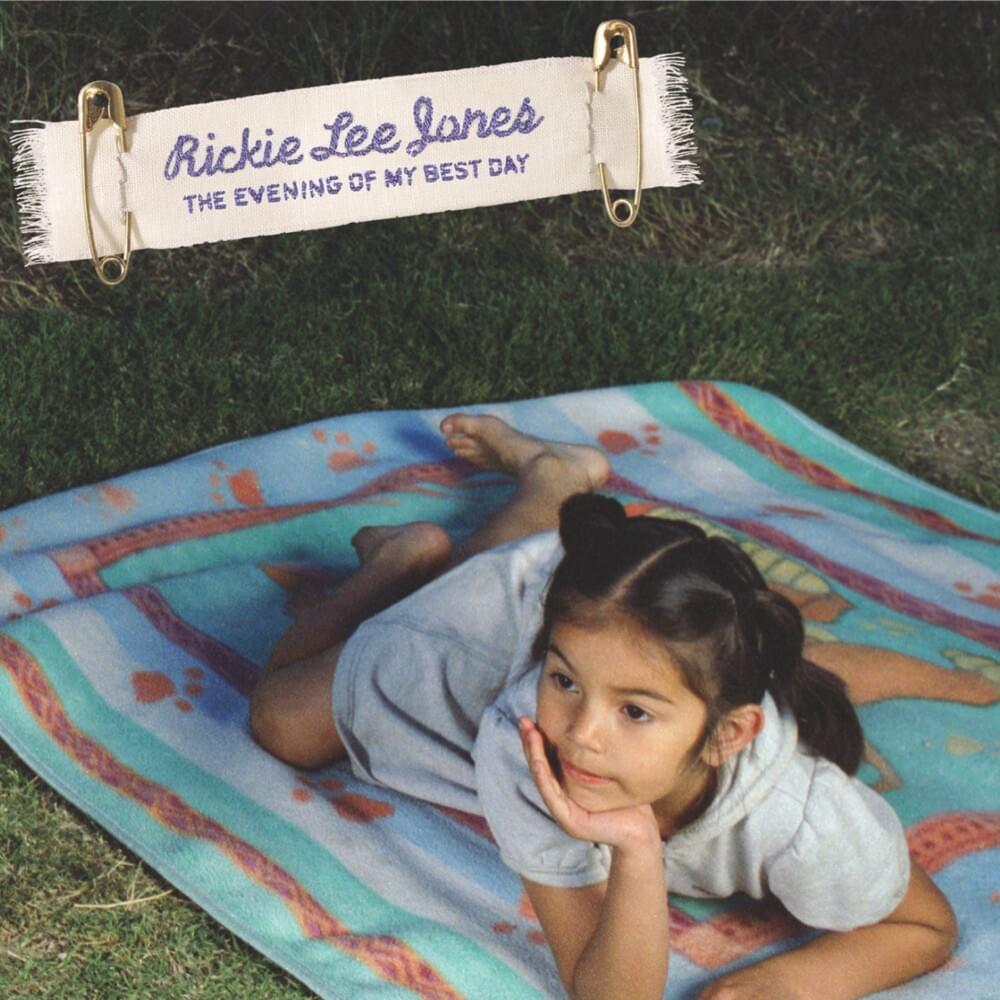 paroles Rickie Lee Jones The Evening Of My Best Day