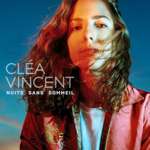 paroles Clea Vincent Nuits sans sommeil