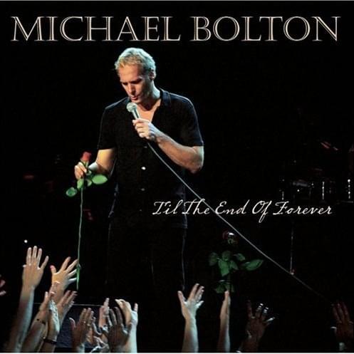 paroles Michael Bolton 'Til the End of Forever