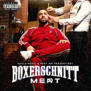 paroles Mert Boxerschnitt