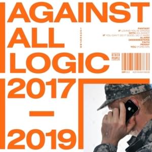 paroles Against All Logic 2012–2017