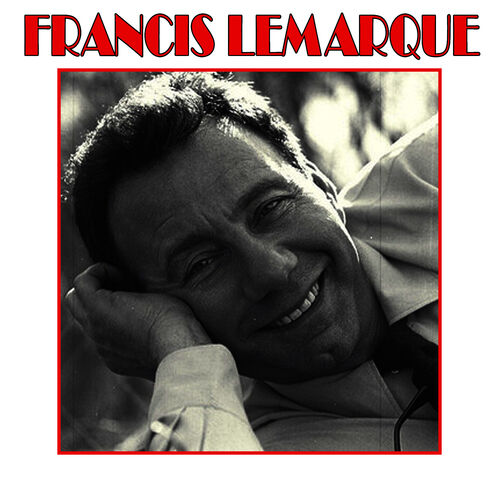 paroles Francis Lemarque Les chansons d'or