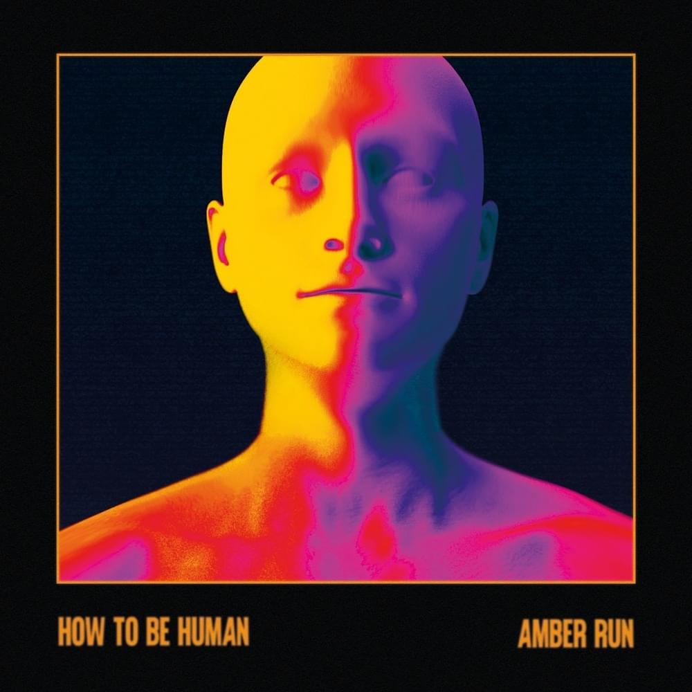 paroles Amber Run How To Be Human