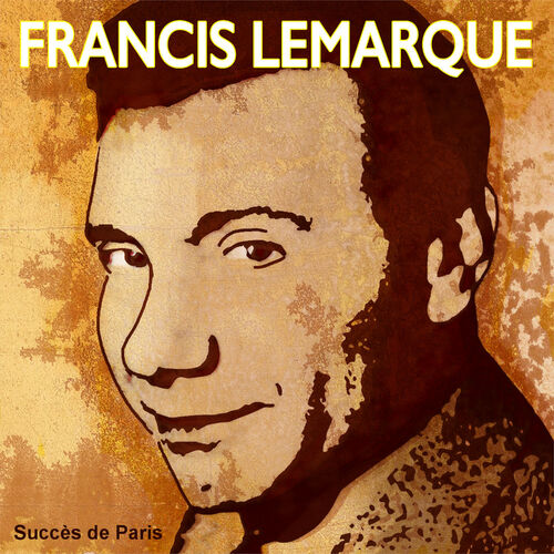 paroles Francis Lemarque