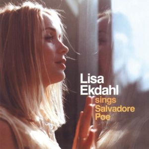 paroles Lisa Ekdahl Sings Salvadore Poe