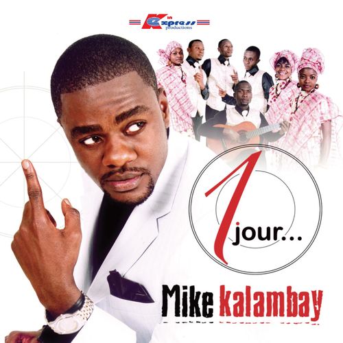 paroles Mike Kalambay 1 Jour