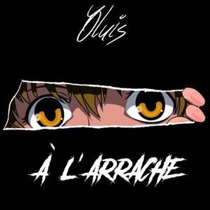 paroles Oluis A l'arrache EP