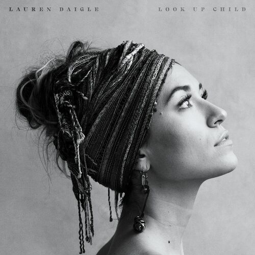 paroles Lauren Daigle Look Up Child