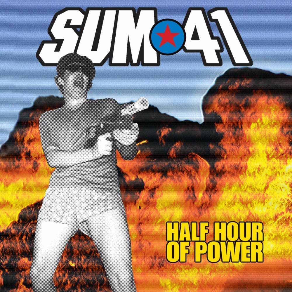 paroles Sum 41 Half Hour of Power