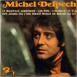 paroles Michel Delpech Le Mauvais Jardinier