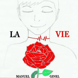 paroles Manuel Ginel La Vie