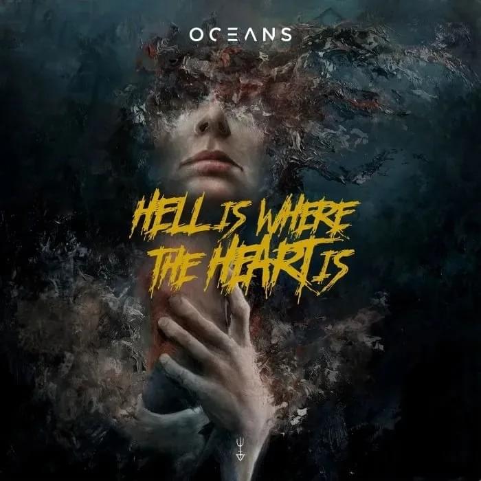 paroles Oceans Hell is Where the Heart is