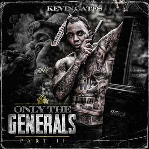 paroles Kevin Gates Only the Generals, Pt. II