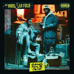 paroles Dr. Yaro & La Folie Sang pour cent