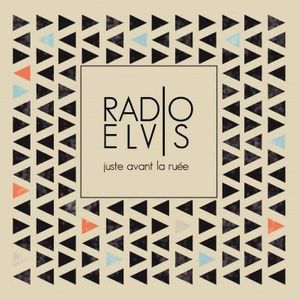 paroles Radio Elvis Juste avant la ruée