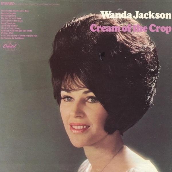 paroles Wanda Jackson Cream of the Crop