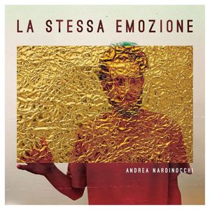 paroles Andrea Nardinocchi La Stessa Emozione