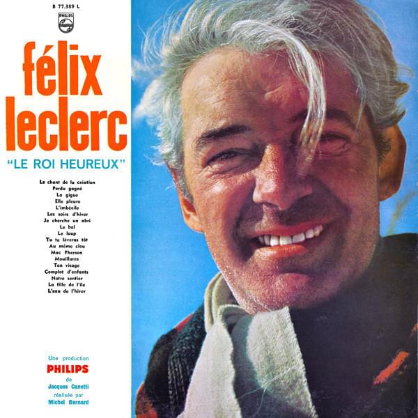 paroles Felix Leclerc Le Roi Heureux