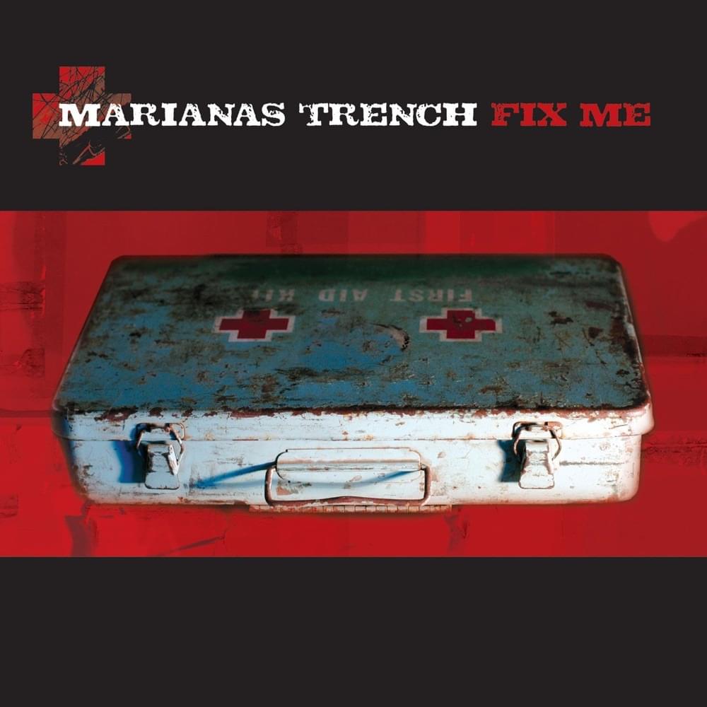 paroles Marianas Trench Fix Me