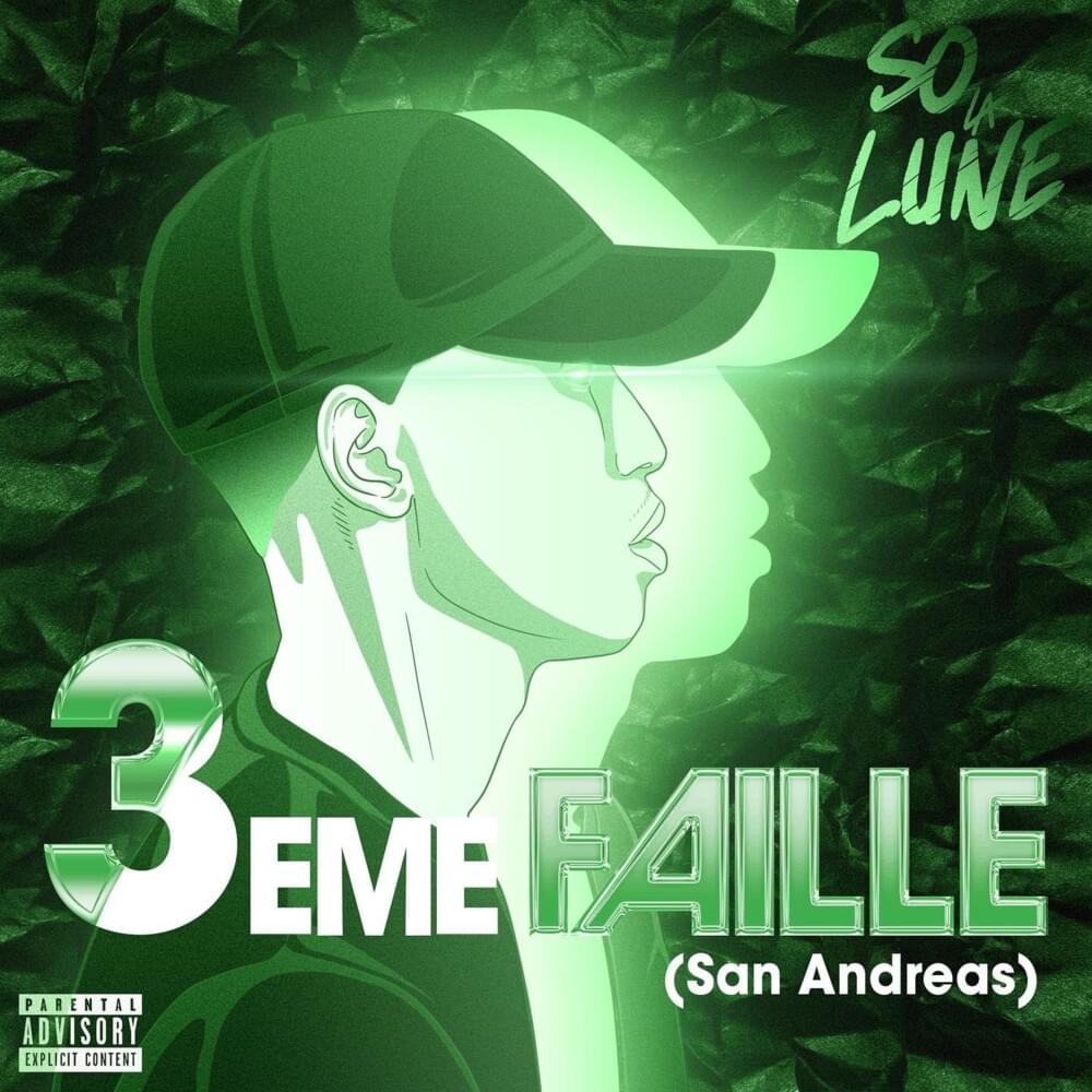 paroles So La Lune 3ème faille (San Andreas)