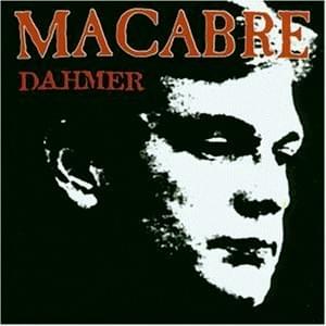 paroles Macabre Dahmer's Dead