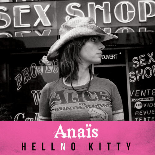 paroles Anais HellNo Kitty