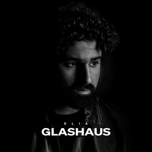 paroles ELIA (DE) Glashaus