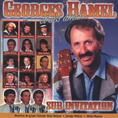 paroles Georges Hamel Sur invitation - Georges Hamel et ses amis...