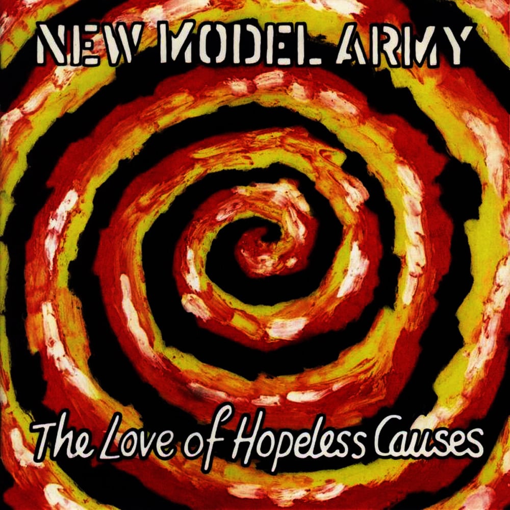 paroles New Model Army The Love of Hopeless Causes