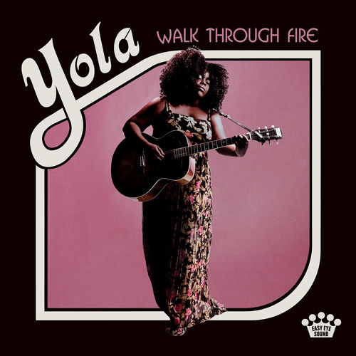 paroles Yola Walk Through Fire