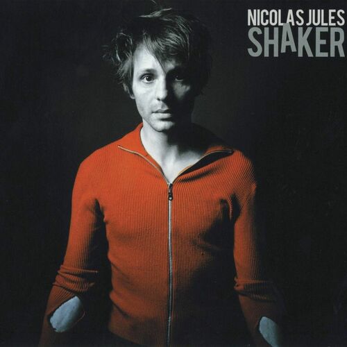 paroles Nicolas Jules Shaker