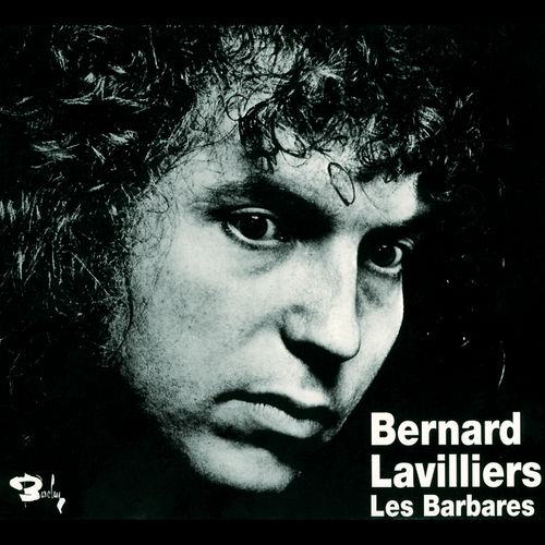 paroles Bernard Lavilliers Les Barbares