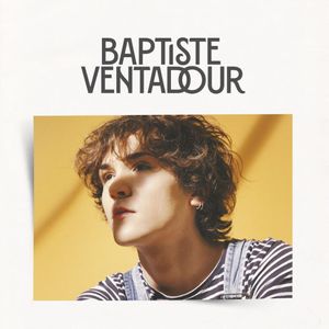 paroles Baptiste Ventadour