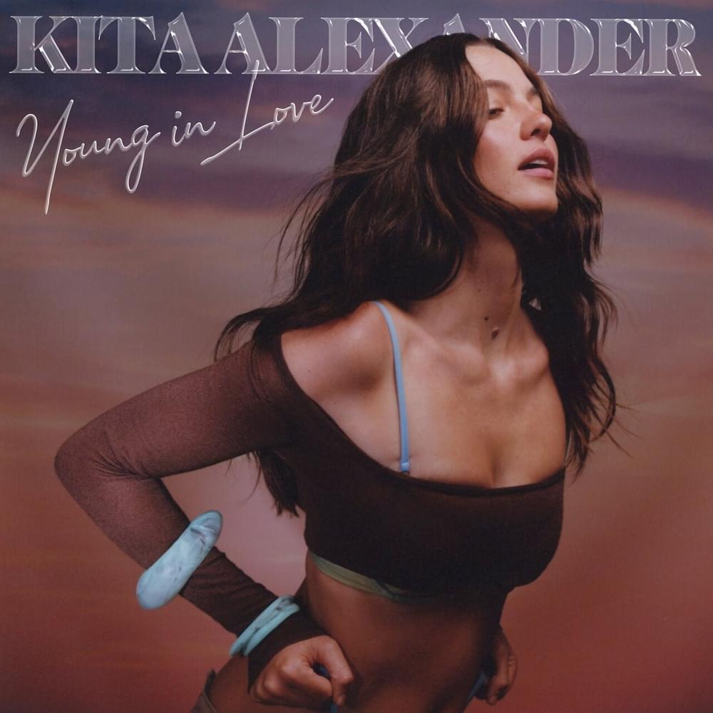 paroles Kita Alexander Young In Love