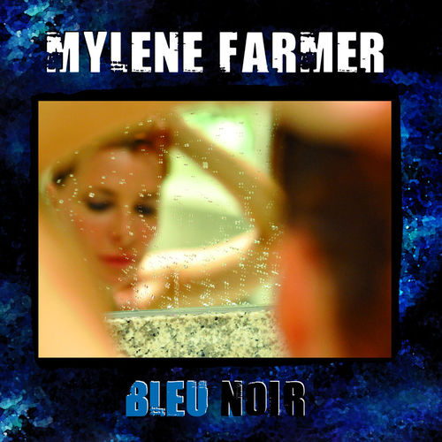 paroles Mylene Farmer Bleu Noir