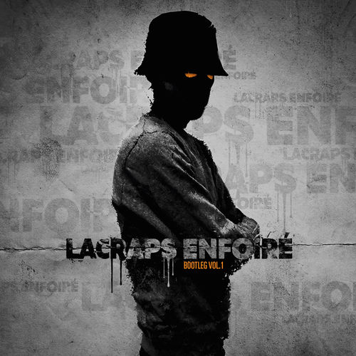 paroles Lacraps Enfoiré Bootleg Vol.1