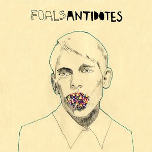 paroles Foals Antidotes