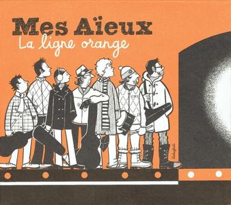 paroles Mes Aieux La Ligne orange