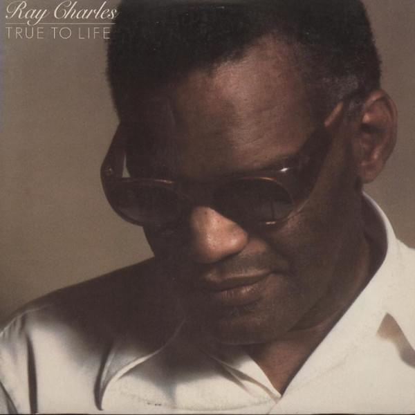 paroles Ray Charles True to Life