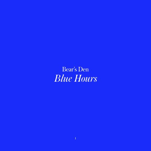 paroles Bear's Den Blue Hours