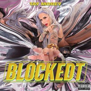 paroles Tay Money BLOCKEDT