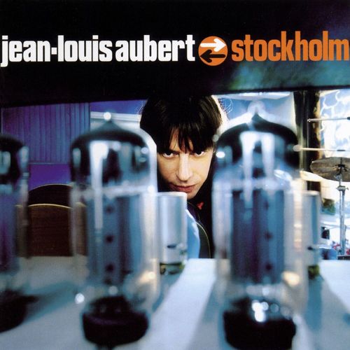 paroles Jean-Louis Aubert Stockholm