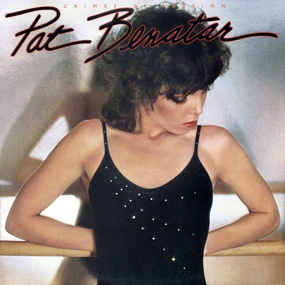 paroles Pat Benatar Never Wanna Leave You