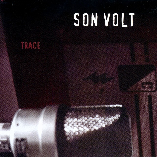 paroles Son Volt Trace