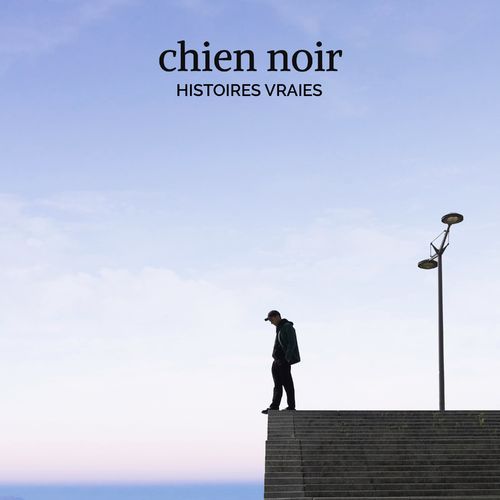 paroles Chien Noir Histoires vraies