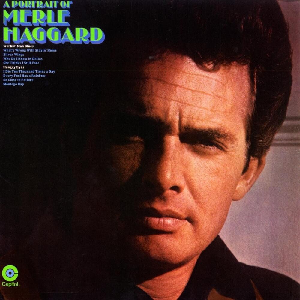 paroles Merle Haggard A Portrait of Merle Haggard