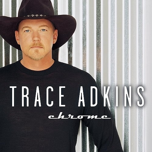 paroles Trace Adkins Chrome