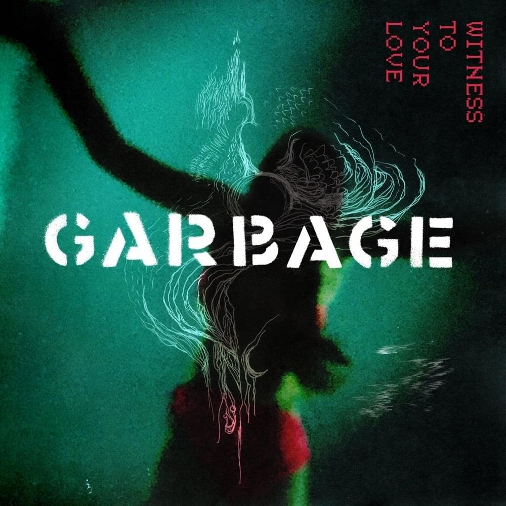 paroles Garbage Witness to Your Love EP