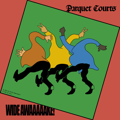 paroles Parquet Courts Wide Awake!